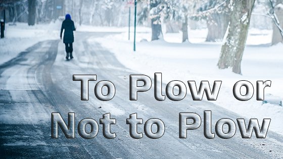 To Plow or Not to Plow