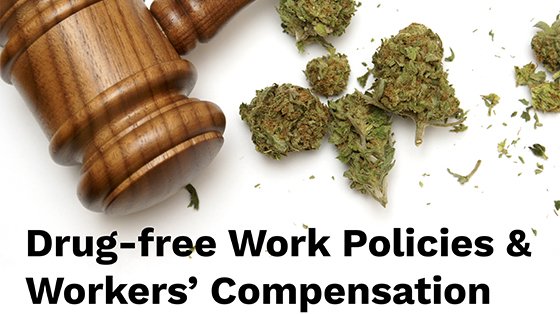 Drug-free Work Policies and Workers Comp